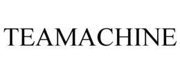 TEAMACHINE trademark
