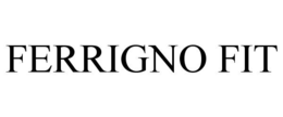 FERRIGNO FIT trademark