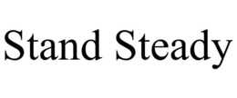 STAND STEADY trademark