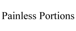 PAINLESS PORTIONS trademark
