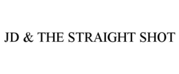 JD & THE STRAIGHT SHOT trademark