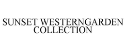 SUNSET WESTERNGARDEN COLLECTION trademark