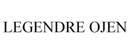 LEGENDRE OJEN trademark