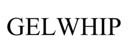 GELWHIP trademark