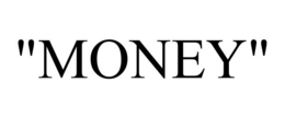 "MONEY" trademark