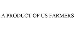 A PRODUCT OF US FARMERS trademark
