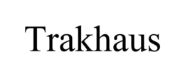 TRAKHAUS trademark