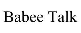BABEE TALK trademark