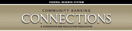 FEDERAL RESERVE SYSTEM COMMUNITY BANKING CONNECTIONS A SUPERVISION AND REGULATION PUBLICATION trademark