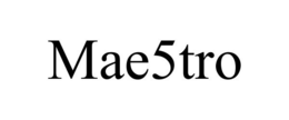MAE5TRO trademark