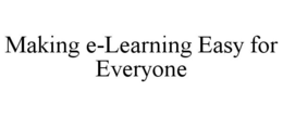 MAKING E-LEARNING EASY FOR EVERYONE trademark