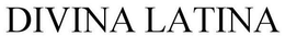 DIVINA LATINA trademark