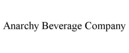 ANARCHY BEVERAGE COMPANY trademark