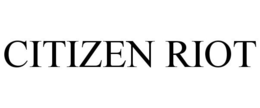 CITIZEN RIOT trademark