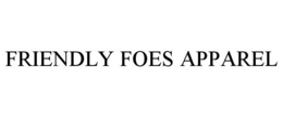FRIENDLY FOES APPAREL trademark