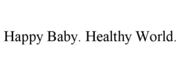 HAPPY BABY. HEALTHY WORLD. trademark