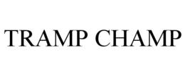TRAMP CHAMP trademark