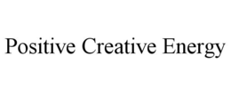 POSITIVE CREATIVE ENERGY trademark
