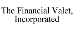 THE FINANCIAL VALET, INCORPORATED trademark