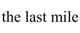 THE LAST MILE trademark