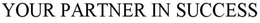 YOUR PARTNER IN SUCCESS trademark