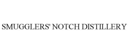 SMUGGLERS' NOTCH DISTILLERY trademark