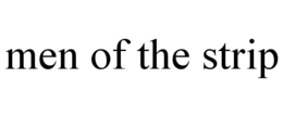 MEN OF THE STRIP trademark