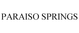 PARAISO SPRINGS trademark