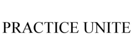 PRACTICE UNITE trademark