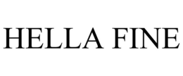 HELLA FINE trademark