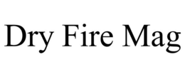 DRY FIRE MAG trademark
