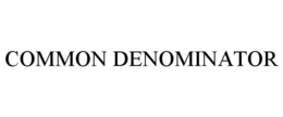 COMMON DENOMINATOR trademark