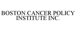 BOSTON CANCER POLICY INSTITUTE INC. trademark