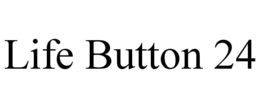 LIFE BUTTON 24 trademark