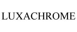 LUXACHROME trademark