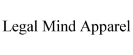 LEGAL MIND APPAREL trademark