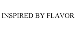 INSPIRED BY FLAVOR trademark