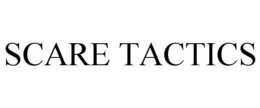 SCARE TACTICS trademark