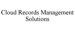 CLOUD RECORDS MANAGEMENT SOLUTIONS trademark