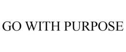 GO WITH PURPOSE trademark