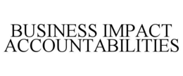 BUSINESS IMPACT ACCOUNTABILITIES trademark