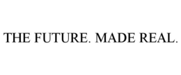 THE FUTURE. MADE REAL. trademark