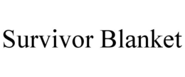 SURVIVOR BLANKET trademark