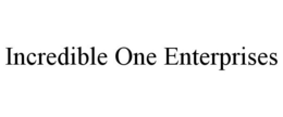 INCREDIBLE ONE ENTERPRISES trademark
