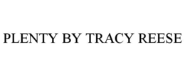 PLENTY BY TRACY REESE trademark