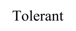 TOLERANT trademark