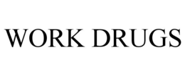 WORK DRUGS trademark