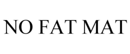 NO FAT MAT trademark