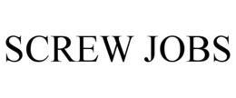 SCREW JOBS trademark