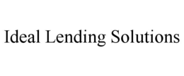 IDEAL LENDING SOLUTIONS trademark